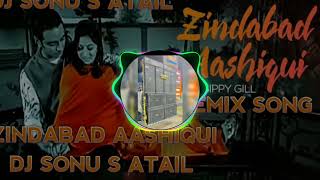 ZINDABAD AASHIQUI DJ SONU S ATAIL REMIX SONG HARD BASS [upl. by Judah574]