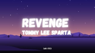 Tommy Lee Sparta  Revenge Lyrics [upl. by Damas]