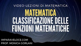 CLASSIFICAZIONE DELLE FUNZIONI MATEMATICHE [upl. by Haroppiz]