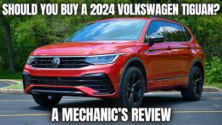 Should You Buy a 2024 Volkswagen Tiguan Thorough Review By A Mechanic [upl. by Easton]