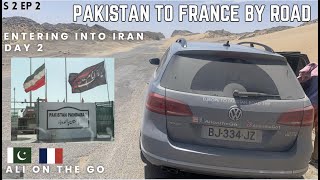 Pakistan Iran Border  Pakistan to France by road 2 S2 EP2  Ali on the Go [upl. by Teri]