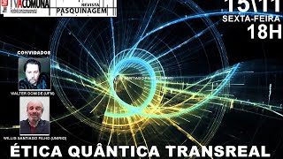 ÉTICA QUÂNTICA TRANSREAL [upl. by Selig899]