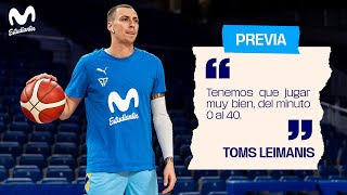 Toms Leimanis quotTenemos que jugar muy bien del minuto 0 al 40quot [upl. by Irok934]