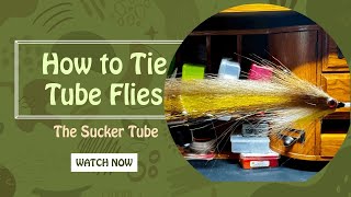 Fly Tying How To Tie The Sucker Tube for Pike and Pickerel [upl. by Stultz613]