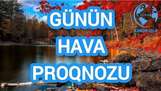 Günün HAVA proqnozu Xeberizle [upl. by Lleval]