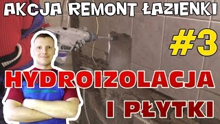 Hydroizolacja i układanie płytek  Akcja Remont Łazienki 3 [upl. by Hotze]