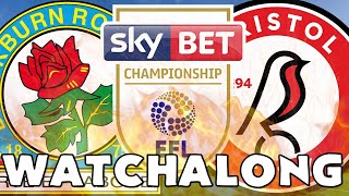 Blackburn Rovers vs Bristol City  LIVE Watchalong [upl. by Aineg]