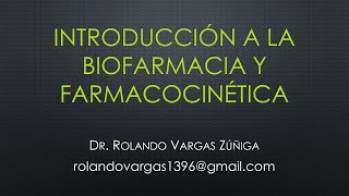 Introducción Biofarmacia y Fcocinética [upl. by Nomrah289]