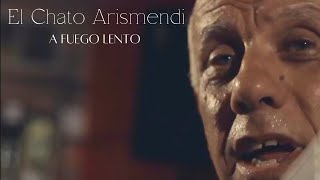 El Chato Arismendi  A Fuego Lento [upl. by Akcinehs691]