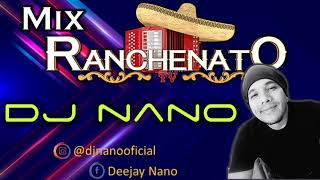 Mix Ranchenato  Vol 1  Dj Nano [upl. by Grove]