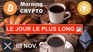 🚨 05 NOV 2024☀️☕️🥐 LE JOUR LE PLUS LONG 🥵 LA BAISSE DES ALTCOINS DEVIENT FOLLE 😳 [upl. by Oran904]