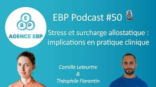 Episode 50  Stress et charge allostatique implications clinique avec Théophile Florentin [upl. by Enilatan]