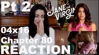 Jane the Virgin  04x16 Chapter 80 Reaction Vid Pt 2 [upl. by Quincy143]