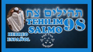 Tehilim 98  Salmo 98 Hebreo Español Fonética🕎 Salmos en hebreo🕎Tanaj Tanak [upl. by Aelyk]