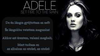 Adele  Set Fire To The Rain Lángra gyulladt eső magyar [upl. by Nahguav]