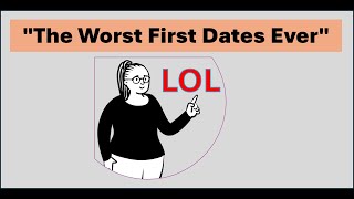 quotThe Worst First Dates Everquot [upl. by Ainirtac]