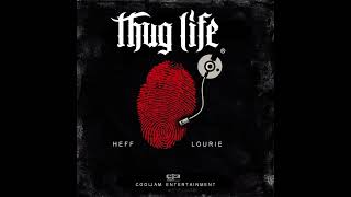 HEFF LOURIETHUG LIFE 2023 Rap song PNG music [upl. by Kristy]