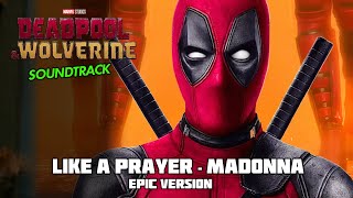 Like A Prayer  Madonna  EPIC VERSION  Deadpool amp Wolverine Soundtrack MVmadonna deadpool3 [upl. by Dorris]