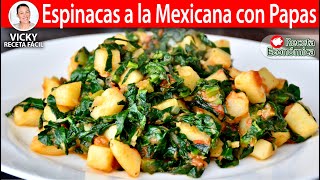 ESPINACAS A LA MEXICANA CON PAPAS  Vicky Receta Facil [upl. by Bywaters]