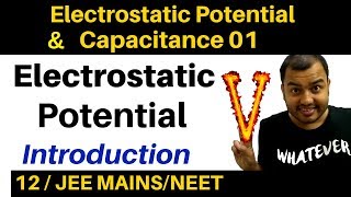 Class 12 Chapter 2 I Electrostatic Potential and Capacitance 01  Electric Potential Introduction [upl. by Bust287]