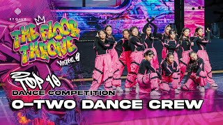 OTwo Dance Crew  Dance Competition  The Floor Throne Vol 9 [upl. by Ahsym]