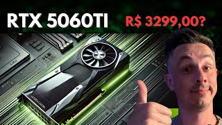 Lançamento das RTX 5000 RTX 5060TI  R 329900 [upl. by Ahen]