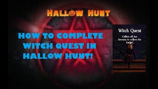 HOW TO COMPLETE WITCH QUEST IN HALLOW HUNT [upl. by Nataline]