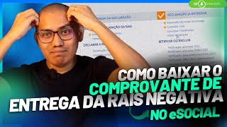 COMO COMPROVAR A ENTREGA DA RAIS NEGATIVA NO ESOCIAL TEM COMO [upl. by Cynarra]