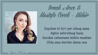 Irmak Arıcı amp Mustafa Ceceli  Mühür  Şarkı Sözleri Lyrics [upl. by Carbone56]