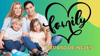 Family  Repaso de inglés [upl. by Nyleve]