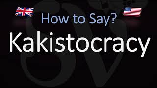 How to Pronounce Kakistocracy CORRECTLY Meaning amp Pronunciation [upl. by Colon215]