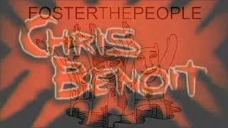 Chris Benoit amp Foster The People  Pumped Up Whatever Mashup CC [upl. by Atibat]