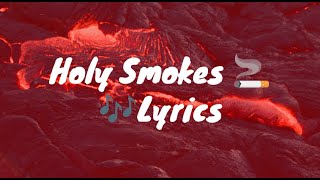 Holy Smokes  Bohnes Lyrics [upl. by Laroy]