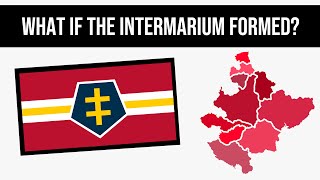 What If The Intermarium Formed  Alternate History OLD [upl. by Semreh]