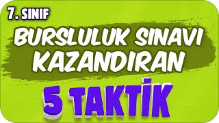 BURSLULUK SINAVI KAZANDIRAN 5 TAKTİK 🖐🏻 7 Sınıf [upl. by Jezreel498]