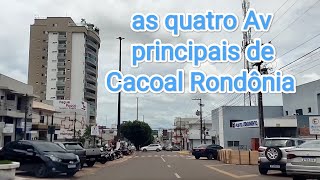 Cacoal Rondônia as quatro Av principais inscrevase no canal e deixe seu 👍 [upl. by Vandyke]