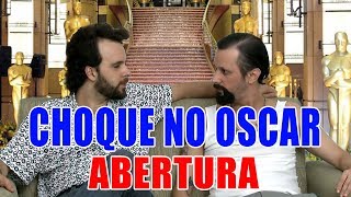 CHOQUE NO OSCAR 2018 Abertura [upl. by Avonasac]