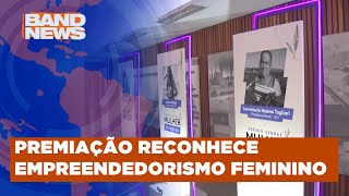 Prêmio Sebrae Mulher de Negócios é entregue em Brasília  BandNews TV [upl. by Eeleak]