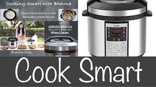 Cook Smart with Bhavna Cosori Instant Pot or Electric Pressure Cooker  Bhavnas Kitchen [upl. by Oakman800]