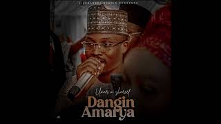 Umar m shareef Dangin Amarya Official Audio [upl. by Nedyaj]