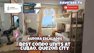 BEST Condo in Cubao quezon city  AURORA ESCALADES  Davesss TV 14 [upl. by Enitsahc]