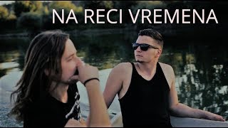 LEDENE OČI  Na reci vremena Official video [upl. by Oria152]