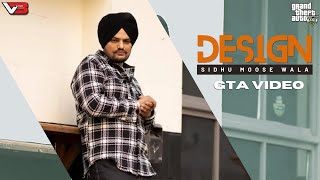 Design Sidhu Moose Wala GTA Punjabi Video  Latest Punjabi Songs 2023 [upl. by Aniras]