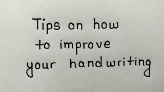 Handwriting tips  How to write neatly and improve your handwriting [upl. by Mackay474]