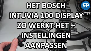 HET BOSCH INTUVIA 100 DISPLAY  ZO WERKT HET  INSTELLINGEN AANPASSEN [upl. by Mairb]