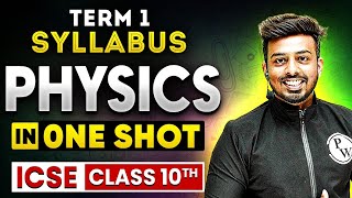 ICSE Physics in One Shot Class 10 Term 1  ICSE Express Marathon Session 🔥 [upl. by Aay26]