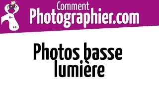 Comment Photographier  4 solutions pour faire des photos en basse lumière  cours photo gratuit [upl. by Rafaelle]