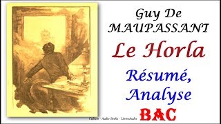 BAC  Guy De MAUPASSANT Le Horla Résumé Analyse [upl. by Einittirb]