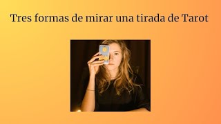 Tres formas de mirar una tirada de Tarot [upl. by Alvin]