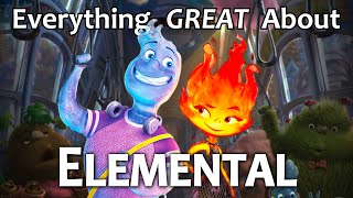 Everything GREAT About Elemental [upl. by Tavis]